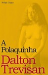 A Polaquinha - Dalton Trevisan