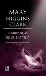 Lembranças de Outra Vida - Mary Higgins Clark, Ana Lúcia Moura