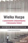 Wielka Hucpa o pozorowaniu antysemityzmu i... - Norman G. Finkelstein