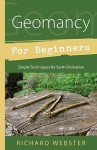 Geomancy for Beginners: Simple Techniques for Earth Divination - Richard Webster