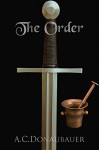 The Order: Book 1 - A.C. Donaubauer