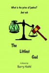 The Littlest God - Barry Kohl