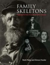 Family Skeletons: Exploring the Lives of our Disreputable Ancestors - Ruth Paley, Ruth Paley