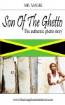 Son Of The Ghetto - Magik, M. Richards, L. Reid