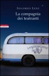 La compagnia dei teatranti - Siegfried Lenz, Francesco Paolo Porzio