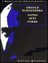 Arnold Schoenberg: Notes, Sets, Forms - Silvina Milstein, Arnold Whittall