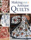 Making Antique Quilts - Rita Weiss