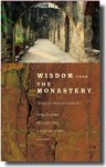 Wisdom from the Monastery: The Rule of St Benedict for Everyday Life - Patrick Barry, Kathleen Norris, Richard Yeo