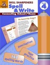 Spell & Write, Grade 4 (Skill Sharpeners) (Skill Sharpeners Spell & Write) - Christine Hood