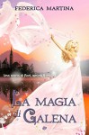 La magia di Galena (Italian Edition) - Winterly Graphics-CoversandDesign, Federica Martina