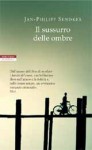 Il sussurro delle ombre - Jan-Philipp Sendker, Francesco Porzio