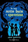 In una notte buia e spaventosa - Adam Gidwitz, Pietro Formenton, Hugh D'Andrade