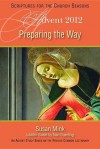 Preparing the Way: An Advent Study Based on the Revised Common Lectionary - Sue Mink