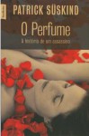 O Perfume: A História de um Assassino - Patrick Süskind