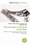 The Last Days of Pompeii (1935 Film) - Agnes F. Vandome, John McBrewster, Sam B Miller II