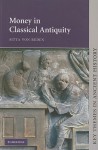 Money in Classical Antiquity (Key Themes in Ancient History) - Sitta von Reden