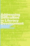 Addressing Difficulties in Literacy Development: Responses at Family, School, Pupil and Teacher Levels - J. Wearmouth, Janice Wearmouth, Janet Soler