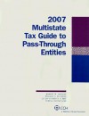 Multistate Tax Guide To Pass Through Entities 2007 (Multistate Tax Guide) - William N. Kulsrud, Linda Ethridge Curry