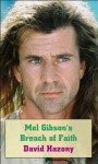 Mel Gibson's Breach of Faith - David Hazony