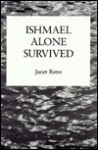 Ishmael Alone Survived - Janet Reno, Conrad E. Ostwalt