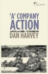A Company Action: The Battle of the Tunnel - 16th of December 1961. Dan Harvey - Dan Harvey