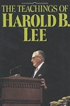 Teachings of Harold B. Lee - Harold B. Lee