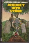 Journey Into Stone - Audrey Erskine Lindop