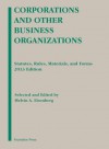 Eisenberg's Corporations and Other Business Organizations: Statutes, Rules, Materials and Forms, 2013 - Melvin A Eisenberg