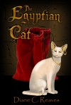 The Egyptian Cat - Diane C. Reaves