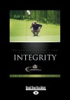 Integrity: True Champions Know What It Takes to Live a Victorious Life (Large Print 16pt) - Chad Bonham