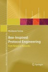 Bee-Inspired Protocol Engineering: From Nature to Networks - Muddassar Farooq