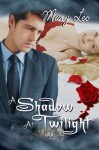 A Shadow At Twilight - Mary Leo