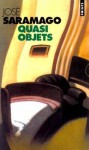 Quasi objets - José Saramago