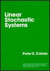 Linear Stochastic Systems - Peter E. Caines