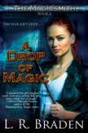 A Drop of Magic (The Magicsmith #1) - L.R. Braden