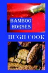 Bamboo Horses - Hugh Cook