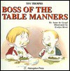 Boss of the Table Manners: Learning Good Table Manners (Tiny Triumphs Series) - Anne DeGraaf, Evelyn Rivet