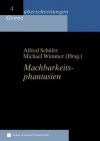 Machbarkeitsphantasien - Alfred Schafer, Michael Wimmer