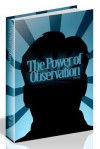 The Power of Observation: Observation Training Guidebook - Harry Jay