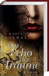 Das Echo der Träume - María Dueñas