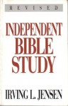 Independent Bible Study: Using the Analytical Chart and the Inductive Method - Irving L. Jensen