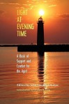 Light at Evening Time: A Book of Support and Strength for the Aged - John Stanford Holme, Charles H. Spurgeon