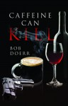 Caffeine Can Kill (Jim West 6) - Bob Doerr