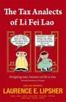 The Tax Analects of Li Fei Lao - Laurence E 'Larry', Ursula Vaira