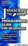 JAVASCRIPT PROGRAMMING GUIDE FOR BEGINNERS (w/ Bonus Content): Learn how to power up a full, DYNAMIC Website Experience - in just a FEW hours! (app design, ... java, javascript, jquery, php, perl, ajax) - Programming and Tech League, CSS, Web Design, Javascript, HTML, Web Development