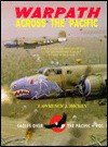 Warpath Across the Pacific: The Illustrated History of the 345th Bombardment Group During World War II - Lawrence J. Hickey