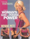 Every Woman's Guide to Personal Power - Wendie Pett