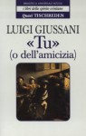 «Tu» (o dell'amicizia) - Quasi Tischreden - Volume 1 (i libri dello spirito cristiano) (Italian Edition) - Luigi Giussani