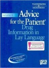 Advice for the Patient, Drug Information in Lay Language - Physicians Desk Reference