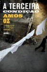 A Terceira Condição - Amos Oz, Francisco de Assis Basto da Costa Reis